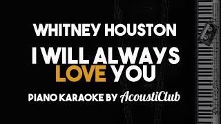 I Will Always Love You - Whitney Houston (Piano Karaoke Version)
