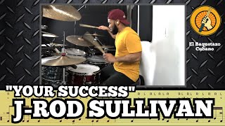 J-Rod Sullivan | Your Success - Full Transcription