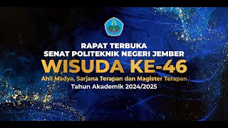 WISUDA KE-46 HARI 2 POLITEKNIK NEGERI JEMBER