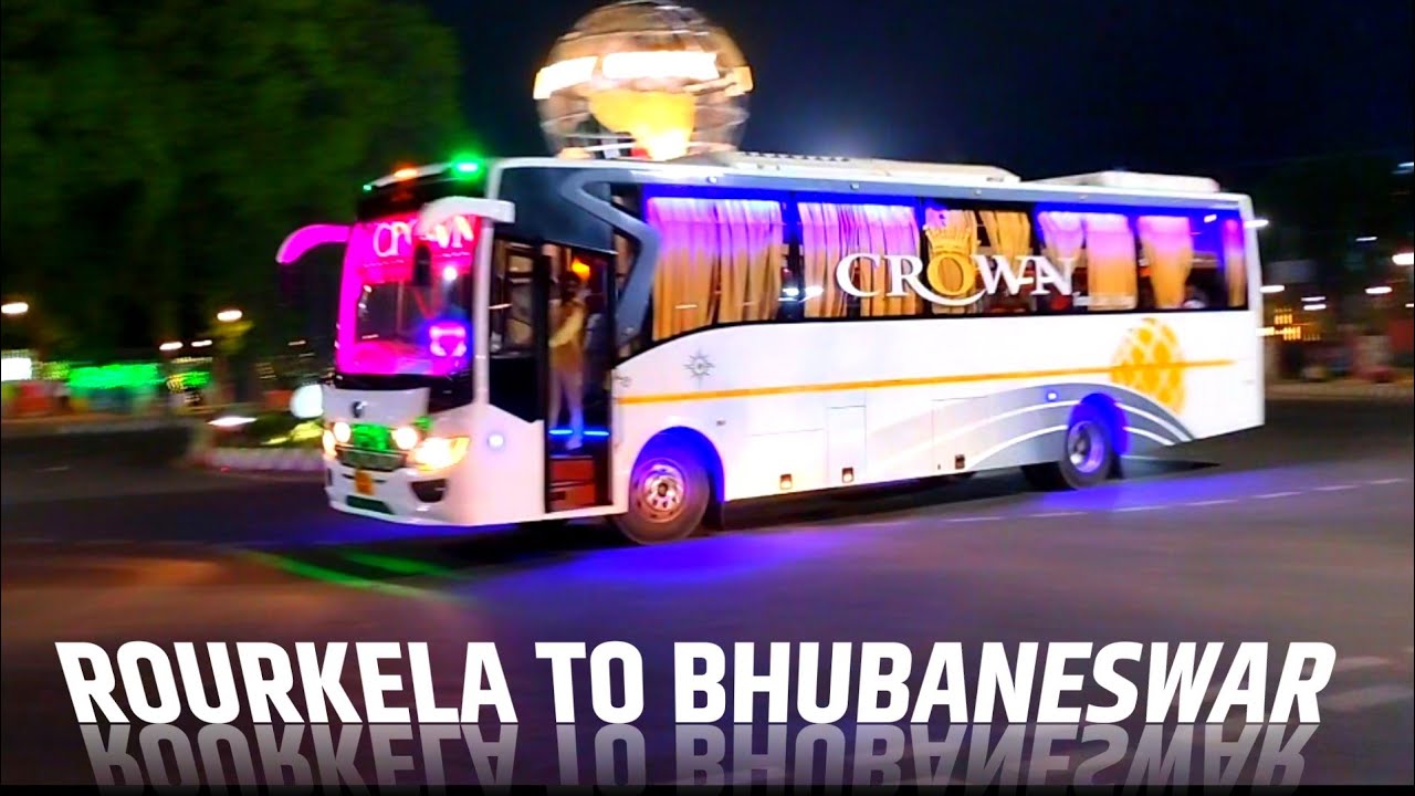 Crown Bus | ROURKELA TO BHUBANESWAR CROWN Bus | Bhubaneswar To Rourkela ...