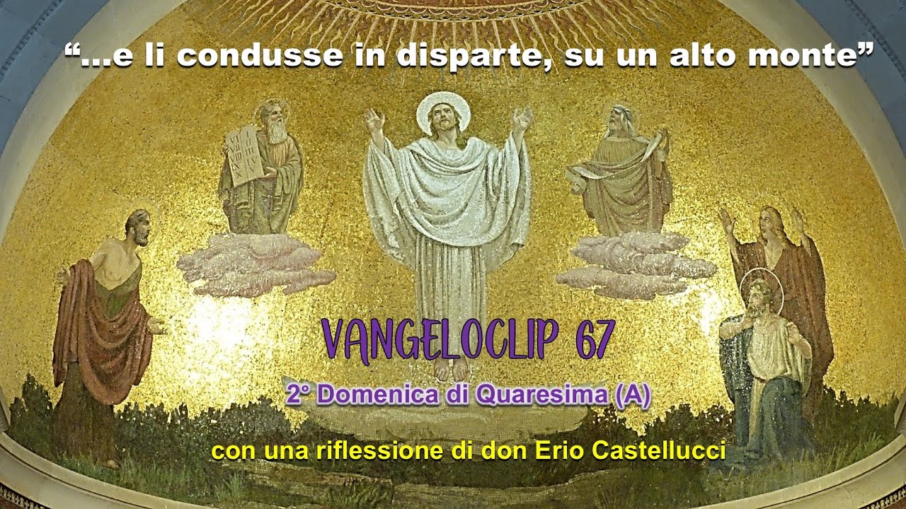 67 Vangeloclip | 2 Domenica Di Quaresima | Anno A - YouTube