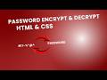How To Hide And Show Password On Website Using HTML, CSS & JavaScript |Password Encrypt and Decrypt