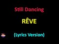 Rêve - Still Dancing (Lyrics version)