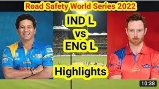 India Legends Vs England Legends Highlights 2022 | India vs England Today Match Highlights
