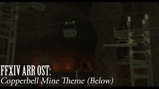 FFXIV OST Copperbell Mines Theme ( Below )