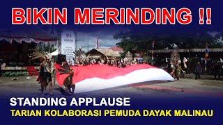 DANCE VIDEO | BIKIN MERINDING | STANDING APPLAUSE | TARIAN KOLABORASI PEMUDA DAYAK MALINAU