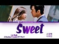 Lee Mujin (이무진) - Sweet (스윗해) A Business Proposal Part 1 (사내맞선 OST) Lyrics/가사 [Han|Rom|Eng]