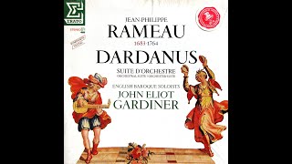 Gardiner, The English Baroque Soloists - Rameau - Dardanus - Suite d'Orchestre (1983)