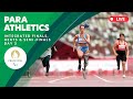 Para Athletics - Integrated Women's & Men's Finals, Heats & Semifinals | Day 3