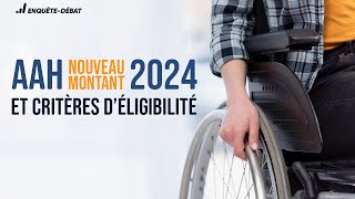 AAH : Nouveau montant 2024 et critères d’éligibilité