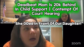 Deadbeat Mom Is 20k Behind In Child Support | Contempt Of Court Hearing #familycourtplaylist