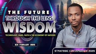 The Future Through the Lens of Wisdom | Angus Adenyuma | (Strategic Convergence 2025)