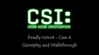 CSI - Deadly intent - Case 4 - Gameplay - Walkthrough - NO COMMENTARY