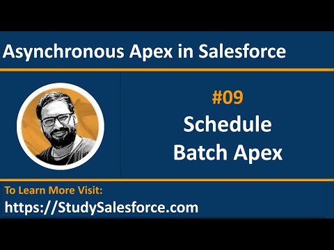 09 Schedule Batch Apex Asynchronous Apex in Salesforce Learn Salesforce Development with Sanjay