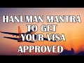 Mantra To Get VISA—Hanuman Mantra To Get Your VISA Approved —VISA Mantra —Prayer For Visa Approval