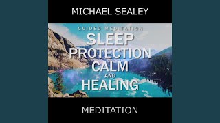 Guided Meditation for Sleep Protection, Calm & Healing (feat. Christopher Lloyd Clarke)