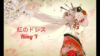 [Vietsub] Hồng Y Kurenai no Dress (紅のドレス) - Flower