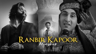 Ranbir Kapoor Songs Mashup l KABIRA l SATRANGA l