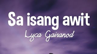 Lyca Gairanod - Sa isang awit (Lyrics) 🎶