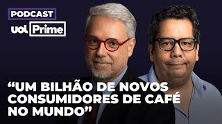 Por que o preço do cafezinho não para de subir? | Podcast UOL Prime #60