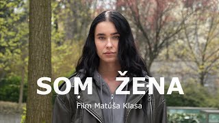 Som žena - dokumentárny film | 01.06. 2023