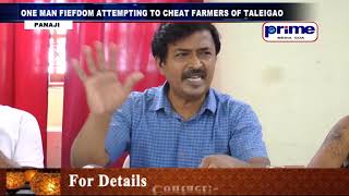 ONE MAN FIEFDOM ATTEMPTING TO CHEAT FARMERS OF TALEIGAO