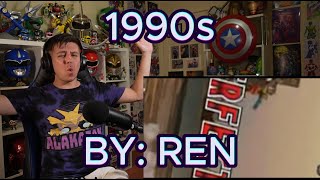 THIS IS HOW YOU DO NOSTALGIA!!!!!! Blind reaction to Ren - 1990s