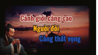 CẢNH GIỚI CÀNG CAO NGƯỜI ĐỜI CÀNG THẤT VỌNG