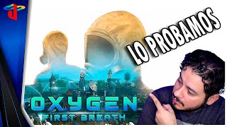 Jugamos Oxygen: First Breath en Stream x Primera Vez!! 💥