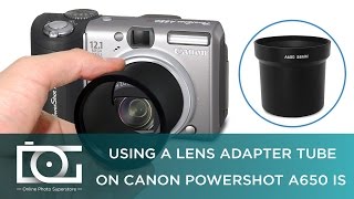 TUTORIAL | How To Attach a Lens Adapter Tube for CANON A650 Cameras