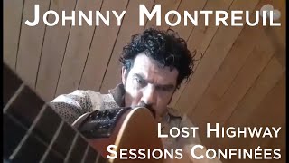 Session Confinée #001 - Johnny Montreuil - Lost Highway