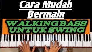 Belajar Mudah Walking Bass SWING