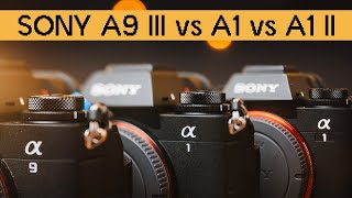 Sony A1 and A1 II vs A9 III – Which One is the Best for Wedding Photography?