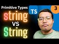 Primitive ( Simple ) Datatypes in TypeScript - String vs string - Typescript Mastery Ep 3