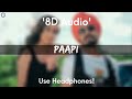 Paapi(8D Audio) | Rangrez Sidhu | Sidhu Moose Wala | Latest Punjabi songs 2020