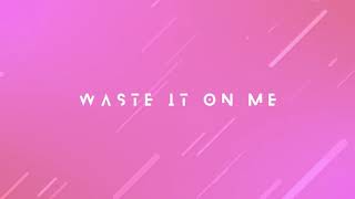Steve Aoki waste it on me ft BTS lyrics