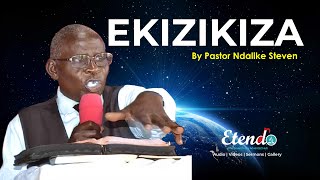 EKIZIKIZA By Pr Ndalike Steven