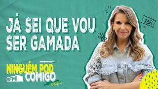 Já sei que vou ser gamada - Ninguém Pod Comigo - Ep. 98