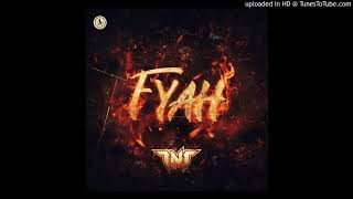 TNT - FYAH