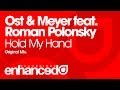 Ost & Meyer feat. Roman Polonsky - Hold My Hand (Original Mix) [OUT NOW]