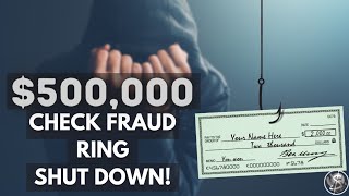 $500,000 Check Scam Ring Shutdown! | What Happens When You Do Check Fraud? | Fraud & Scammer Cases