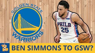 Ben Simmons WANTS TO PLAY For Golden State Warriors? Trade Andrew Wiggins? Warriors Trade Rumors