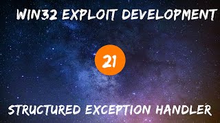Win32 Exploit Development - 21 Structured Exception Handler Theory