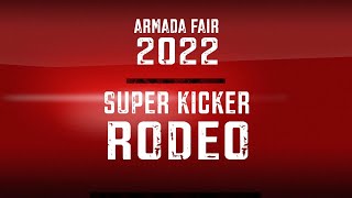 150th ARMADA FAIR SUPER KICKER RODEO (08-19-2022)