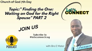 Let's Connect - Finding the One Part 2