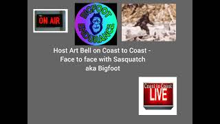 Bigfoot Chronicles with Art Bell on Coast to Coast  - Face to face with Sasquatch aka Bigfoot