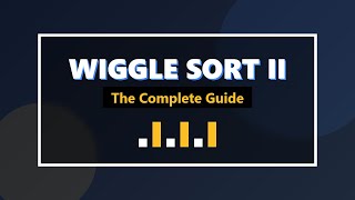 Wiggle Sort II Explained: The Complete Visual Guide