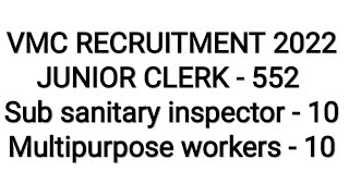 VMC Head clerk / Sub sanitary inspector/ Multipurpose workers Recruitment 2022