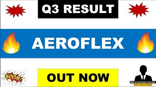 Aeroflex Q3 Results 2025 | Aeroflex Result Today | Aeroflex Share Latest News | Aeroflex Industries