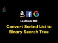 109. Convert Sorted List to Binary Search Tree - JAVA (Divide & Conquer - Recursion)